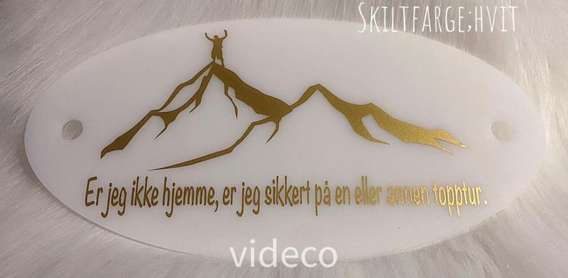 Ovalt skilt- Er jeg ikke hjemme er jeg på en eller annen Topptur