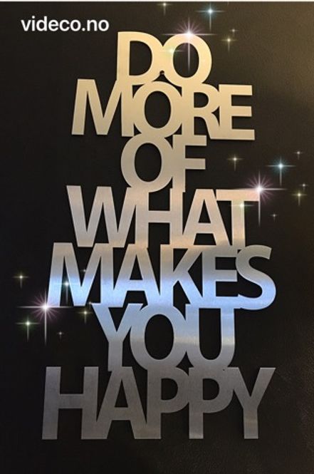 Hovedbilde Skilt - Do more of what makes you happy