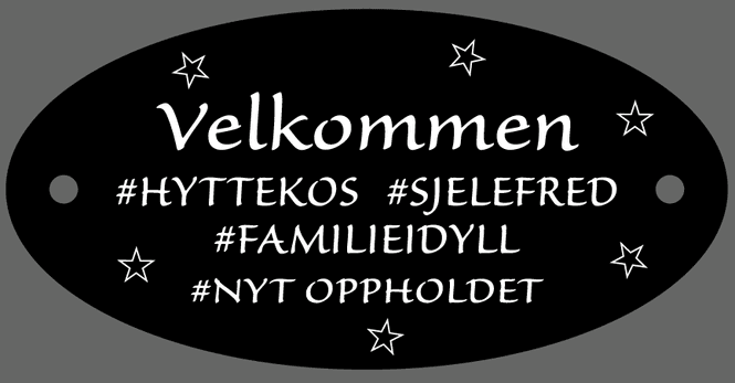 Hovedbilde Hytteskilt, Velkommen - #Hyttekos  #Sjelefred #Familieidyll
