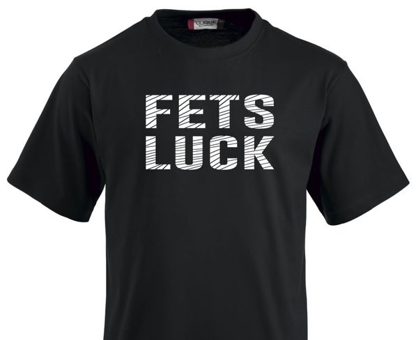 T-shirt  -  Fets Luck